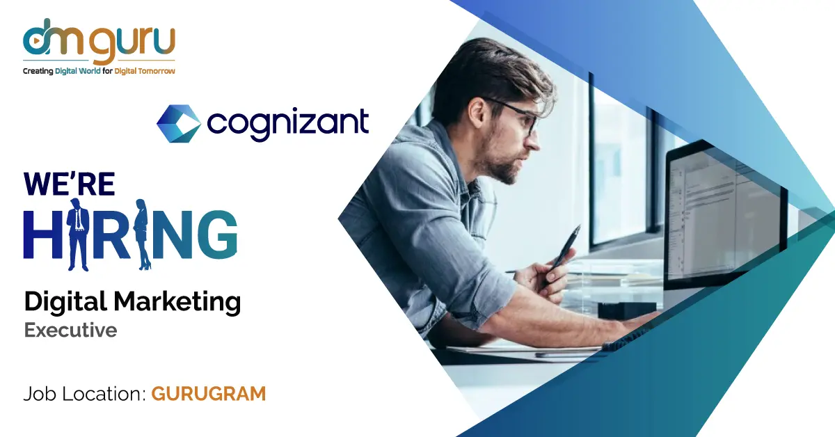 Digital Marketing Executive Job at Cognizant Gurgaon