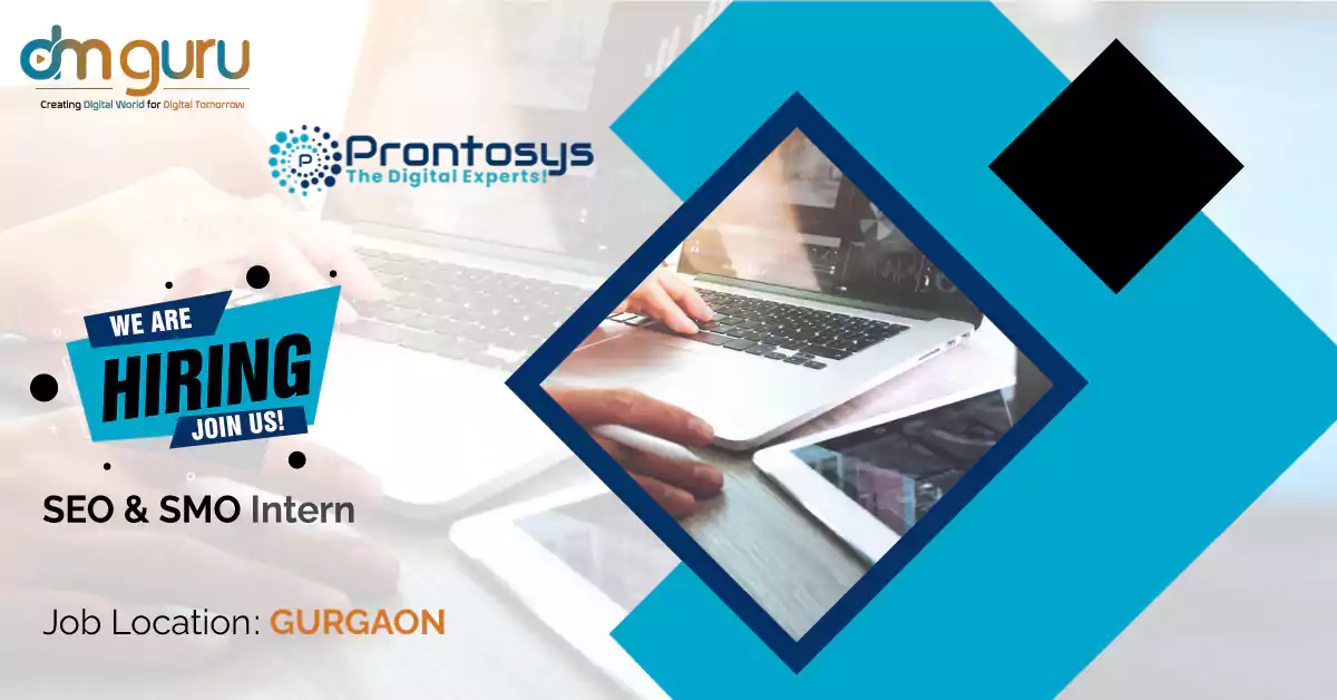 Urgent Hiring - SEO & SMO Internship at ProntoSys Technologies in Gurgaon