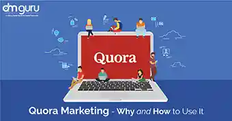 Quora Marketing - Why and How to Use It