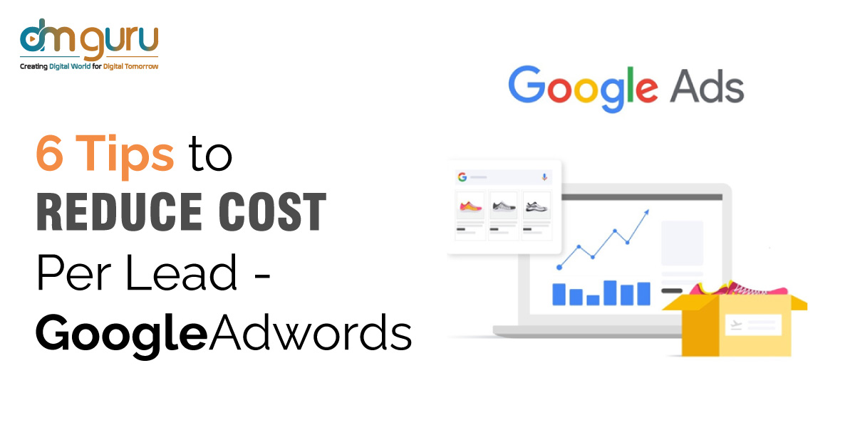 Reduce Cost Per Lead in Google Adwords